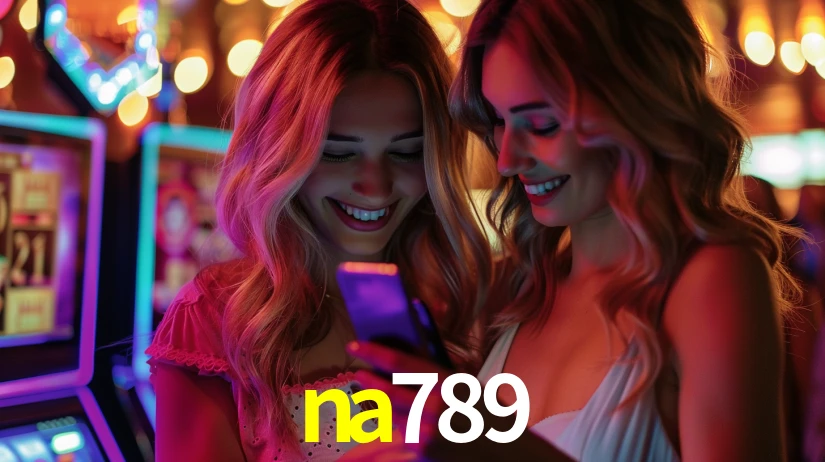 na789: Jogos de Caça-Níqueis-Altas Recompensas, Roleta-Velocidade, Blackjack-Desafios Máximos